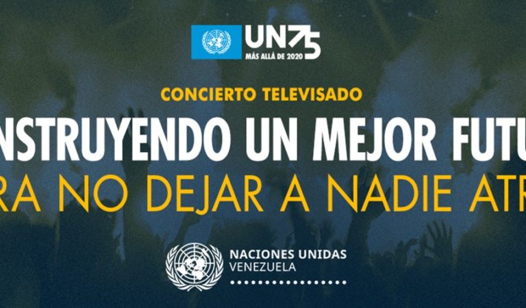 “Construyendo un mejor futuro para no dejar a nadie atrás”: El concierto televisado que prepara Naciones Unidas de Venezuela ??