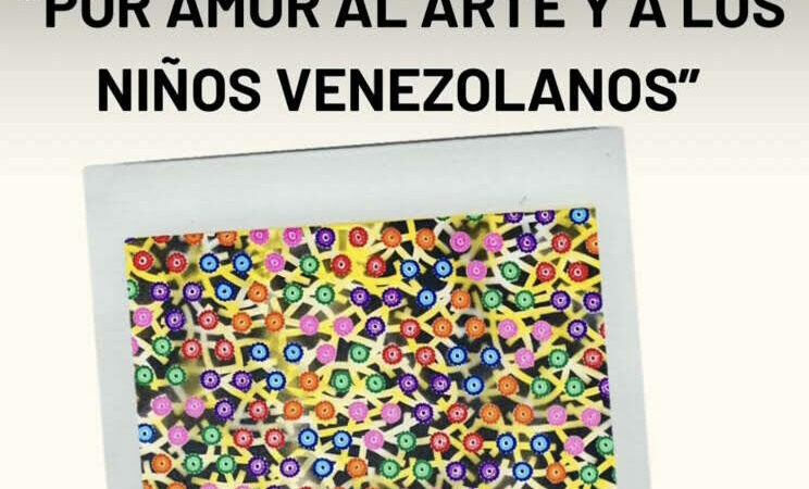 Subasta “Por Amor al Arte y a los Niños Venezolanos”