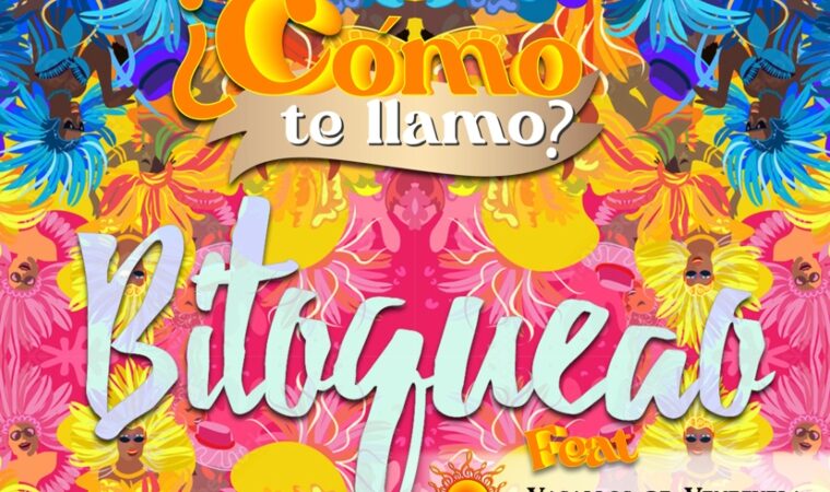 ¡A bailar! Bitoqueao está de estreno con su calypso «¿Cómo te llamo?»
