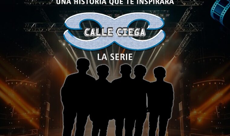 Llega «Calle Ciega: La serie», la producción audiovisual que mostrara desde la intimidad el éxito de la agrupación
