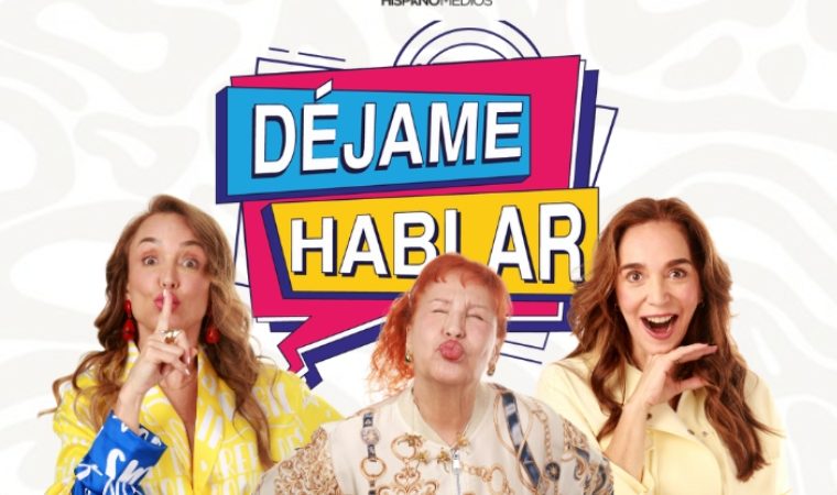 Tania Sarabia, Dora Mazzone y Nohely Arteaga hablan sin filtros en “Déjame hablar”